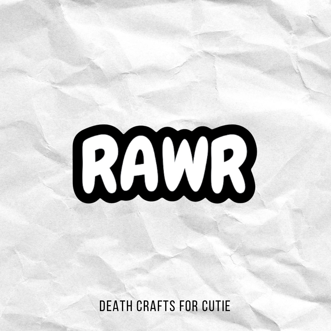 RAWR STICKER